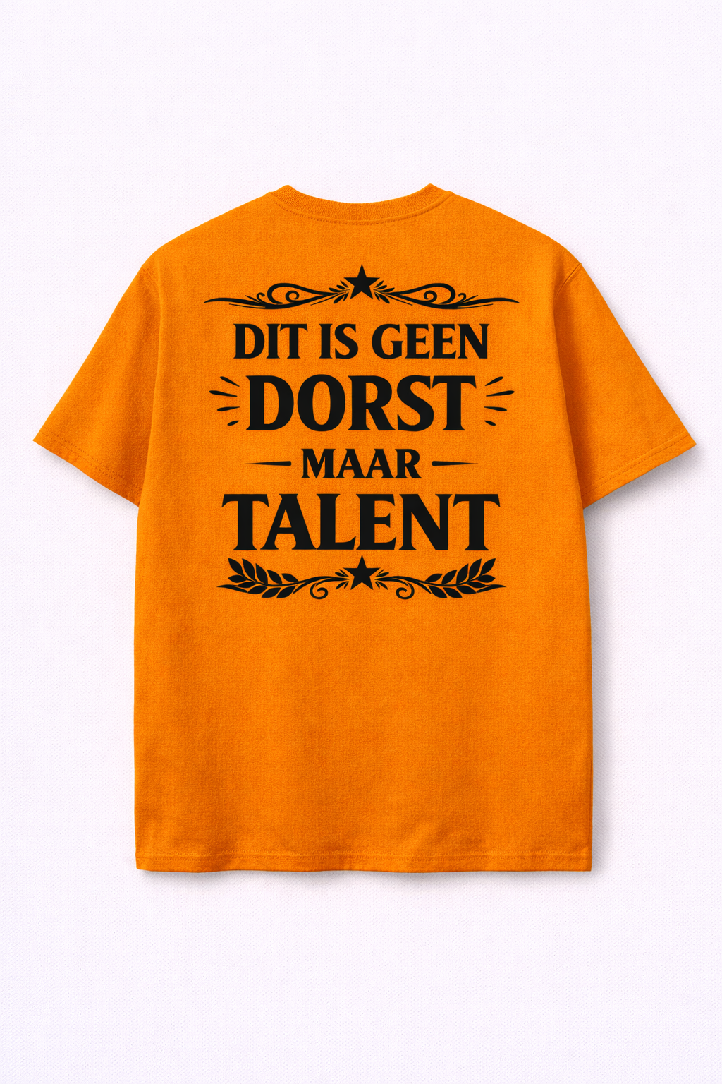Shirt - Oranje - Geen Dorst, Maar Talent